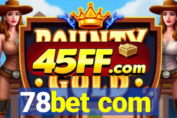 78bet com